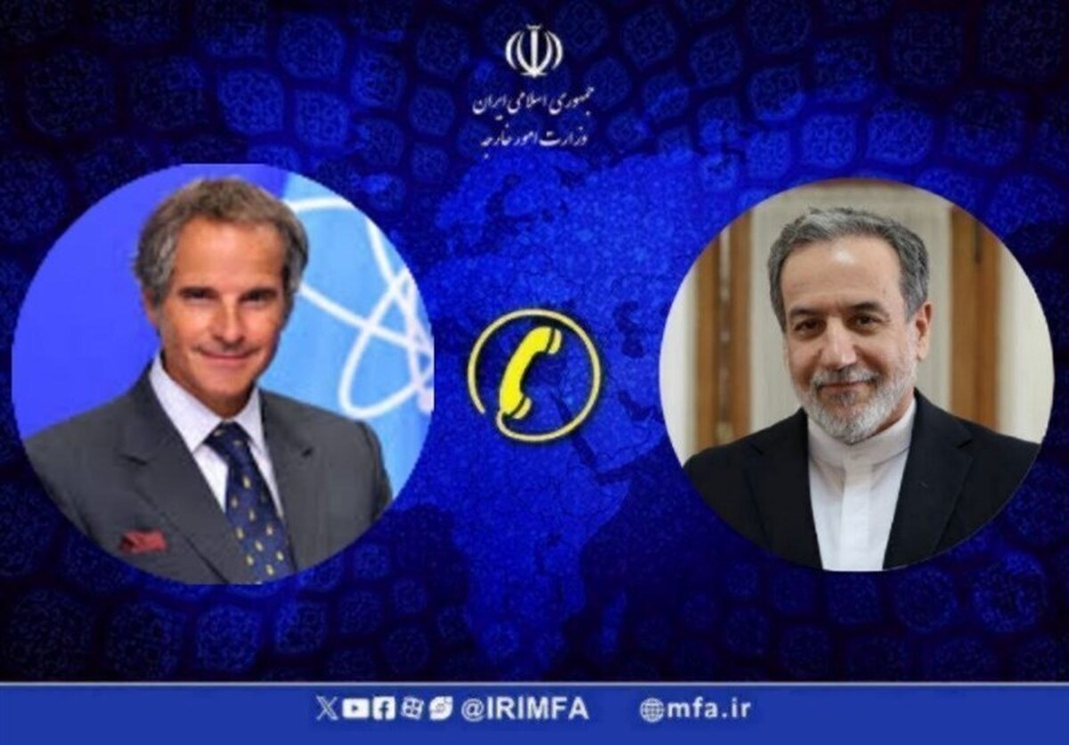 گفتگوی تلفنی مدیر کل آژانس بین‌المللی انرژی اتمی با عراقچی